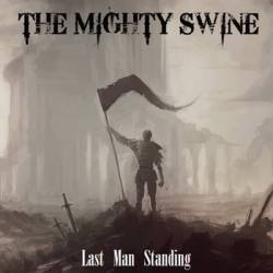 The Mighty Swine : Last Man Standing